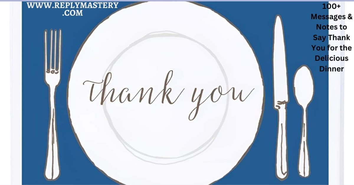 100+ Messages & Notes to Say Thank You for the Delicious Dinner