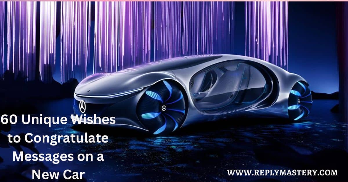 60 Unique Wishes to Congratulate Messages on a New Car