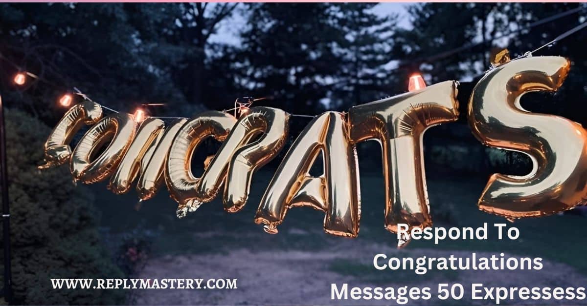 Respond To Congratulations Messages 50 Expressess